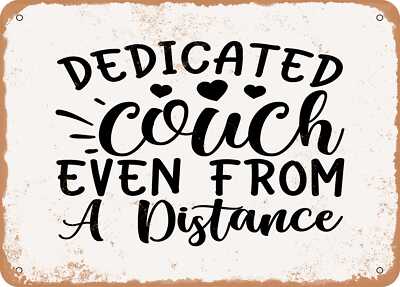 Metal Sign - Dedicated Couch Even From a Distance - Vintage Look Sign