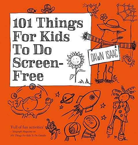101 Things for Kids to do Screen-Free - Isaac, Dawn