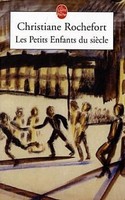 Les Petits Enfants Du Siecle Christiane Rochefort