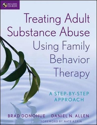 Treating Adult Substance Abuse Using Family Behavior Therapy: A Step-by-Step App