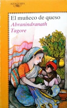Muñeco de queso, el (Alfaguara Juvenil) von Tagore, Abra... | Buch | Zustand gut