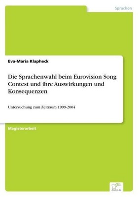 Die Sprachenwahl beim Eurovision Song Contest und ihre Auswirkungen und Konseque