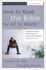 How to Read the Bible for All Its Worth - Paperback By Gordon D. Fee - VERY GOOD