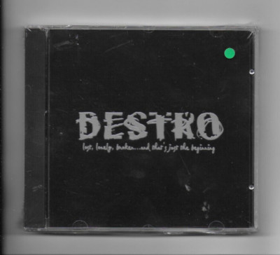 Destro Lost Lonely Broken and That's Just the Beginning CD NEW