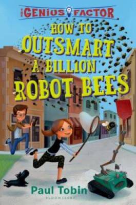How to Outsmart a Billion Robot Bees (The Genius Factor) - Hardcover - GOOD