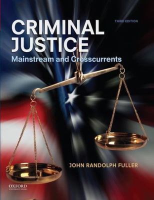 Criminal Justice: Mainstream and Crosscurrents, Fuller, John Randolph, Very Good