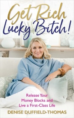 Get Rich, Lucky Bitch! by Denise Duffield-Thomas (Paperback Book)