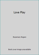 Love Play by Rosemary Rogers