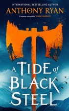 A Tide of Black Steel: the bloody first novel in a blockbuster epic fantasy