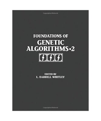 Foundations of Genetic Algorithms 1993 (FOGA 2) (Volume 2) (Foundations of Genet