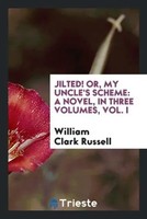 William Clark Russell | Jilted! Or, My Uncle's Scheme | Taschenbuch | Englisch