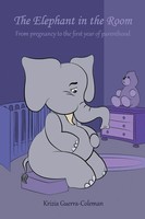 The Elephant In The Room | From Pregnancy To The First Year Of Parenthood | Buch