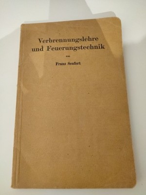 Verbrennungslehre und Feuerungstechnik von Franz Seufert (1921 Taschenbuch)