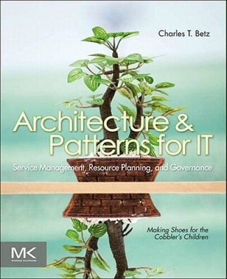 Architecture and Patterns for IT Service Management, Resource Planni - VERY GOOD
