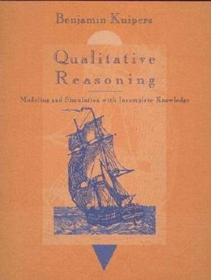 Qualitative Reasoning: Modeling and Simulation with Incomplete Knowledge  - GOOD