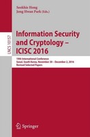Information Security And Cryptology - Icisc 2016 Seokhie Hong