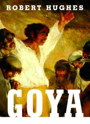 NEW - Goya by Hughes, Robert