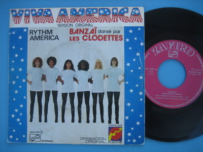 BANZAI LES CLODETTES CLAUDE FRANCOIS ''Viva America'' - Rare 7'' SPAIN