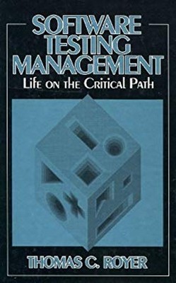 Software Testing Management : Life on the Critical Path Thomas C.