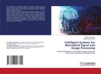 Intelligent Systems For Biomedical Signal And Image Processing Pratyasha (U. A.)