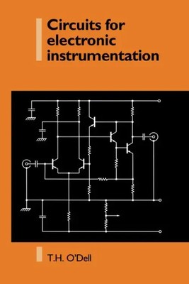 Circuits for Electronic Instrumentation Thomas Henry O'Dell (u. a.) Taschenbuch