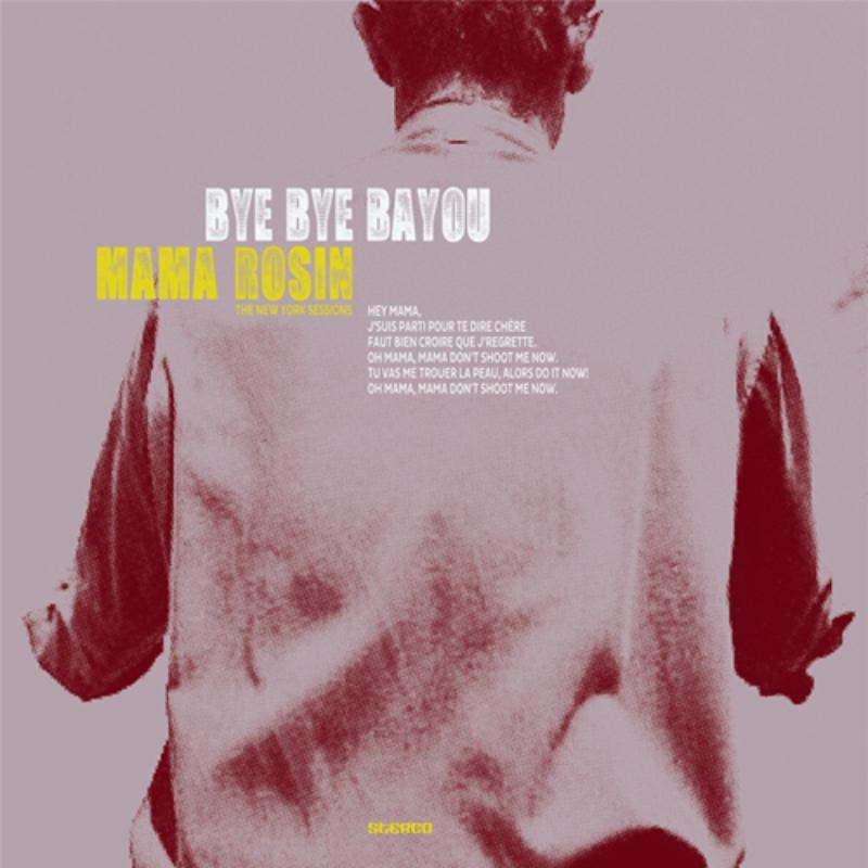 Mama Rosin Bye Bye Bayou LP Vinyl NEW