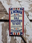 VINTAGE VOTING PORCELAIN SIGN OLD WOMENS RIGHTS REGISTERED TO VOTE CITIZENSHIP