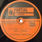Eek A Mouse Cultural Warriors Russ D ‎– No Wicked 7" Vinyl 2025 Roots Reggae Dub