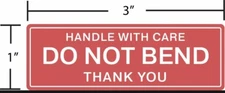 DO NOT BEND HANDLE WITH CARE Stickers 1" x 3"  Pack of 50 Stickers