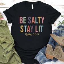 Be Salty Stay Lit Christian T Shirt - Jesus Lovers Gift
