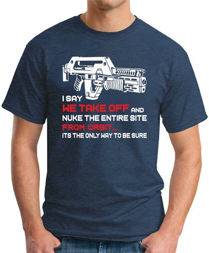 TAKE OFF AND NUKE THE ENTIRE SITE T-SHIRT > Funny Geeky Alien Film Gift Mens Top - Picture 7 of 22