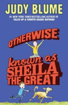 Otherwise Known as Sheila the Great - Paperback By Blume, Judy - VERY GOOD