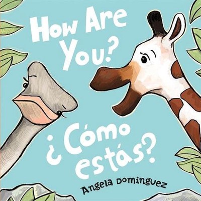 How Are You?/Cmo Ests? by Angela Dominguez (English) Board Book Book