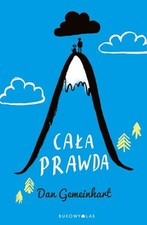 Cala prawda, Gemeinhart, Dan