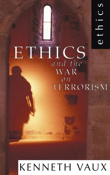 Kenneth L. Vaux | Ethics And The War On Terrorism | Buch | Englisch (2002)-image