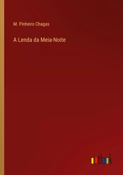M. Pinheiro Chagas | A Lenda Da Meia-Noite | Taschenbuch | Portugiesisch (2022)-image