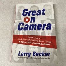 Great on Camera: Exactly How to Look Great, Be Friendly, Sound Smart, & Attract