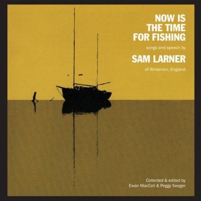 Sam Larner Now Is the Time for Fishing (CD) Album