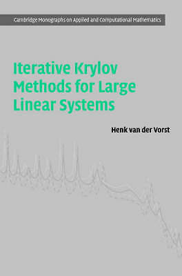 Iterative Krylov Methods for Large Linear Systems (Cambridge Monographs on Appl
