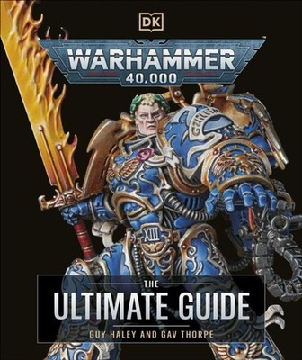 Warhammer 40,000 The Ultimate Guide by Gavin Thorpe Hardback