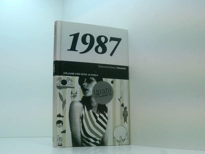 50 Jahre Popmusik - 1987. Buch und CD. Ein Jahr und seine 20 besten Songs 1987 :