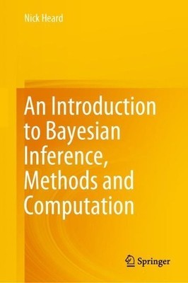 An Introduction to Bayesian Inference, Methods and Computation - 9783030828073