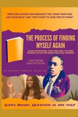 The Process Of Finding Myself Again: 15 Day Devotional: 7 Days Repair 8 Days Rec