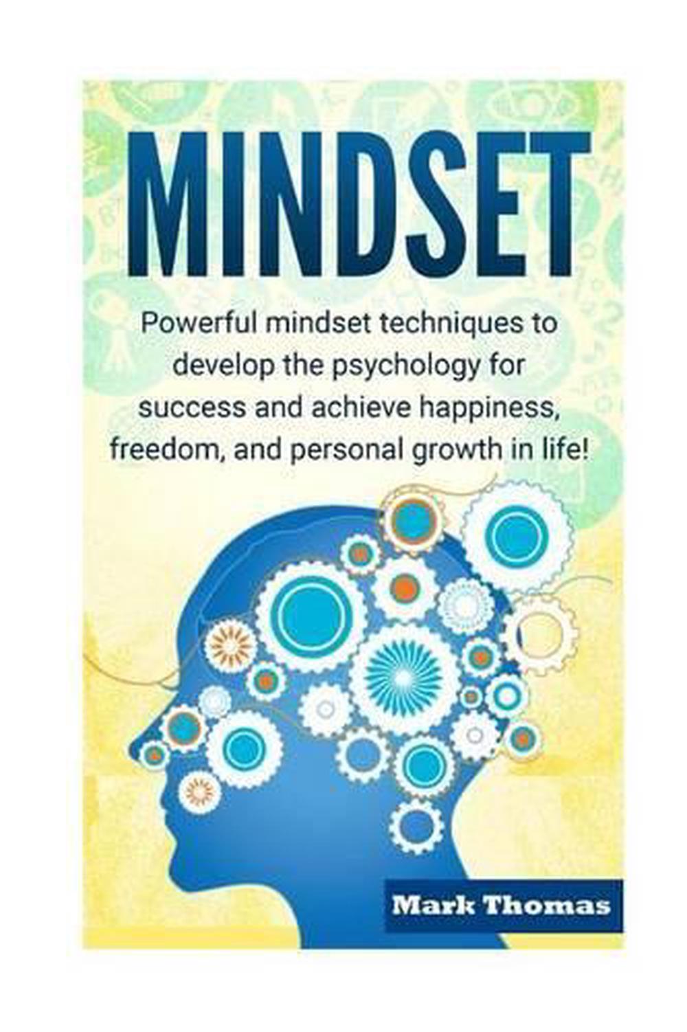 Mindset: Powerful Mindset Techniques to Develop the Psychology for Success and A