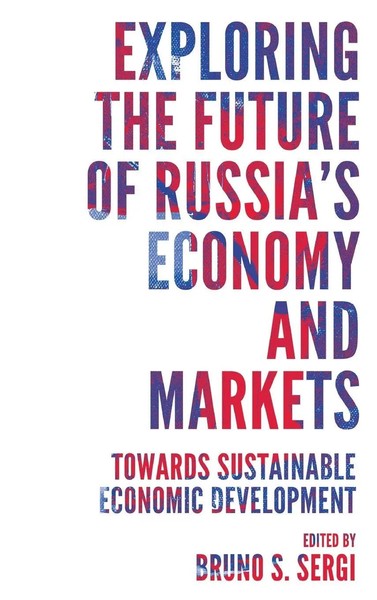 Bruno S. Sergi | Exploring The Future Of Russia's Economy And Markets | Buch-image