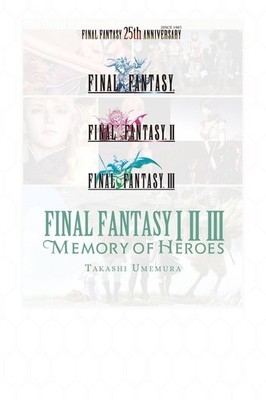 Final Fantasy I * II * III By Takashi Umemura - New Copy - 9781975382391