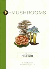 Mushrooms: An Illustrated Field Guide by Niko Summers. Paperback
