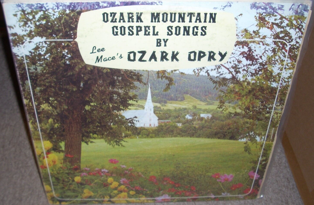 LEE MACE & OZARK OPRY ozark mountain gospel songs ( gospel ) SIGNED