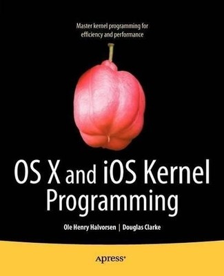 OS X und iOS Kernel-Programmierung - 9781430235361