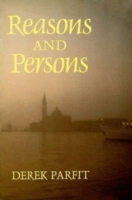 Derek Parfit Reasons and Persons (Paperback)